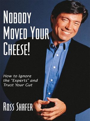 cover image of Nobody Moved Your Cheese!